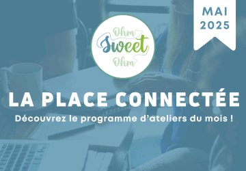 Découvrez le programme de Mai à « La Place Connectée »